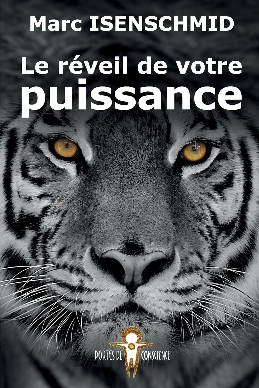 Le réveil de votre puissance (Portes De Conscience) (French Edition)