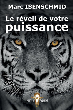 Le réveil de votre puissance (Portes De Conscience) (French Edition)